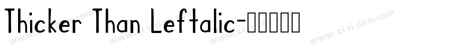 Thicker Than Leftalic字体转换
